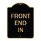 Signmission Designer Series Sign-Front End In, Black & Gold Aluminum Sign, 18" x 24", BG-1824-23938 A-DES-BG-1824-23938 - alternate 1